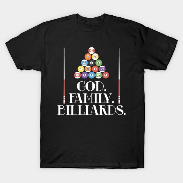 Pool Player God Family And Billiards Design T-Shirt by TeeShirt_Expressive